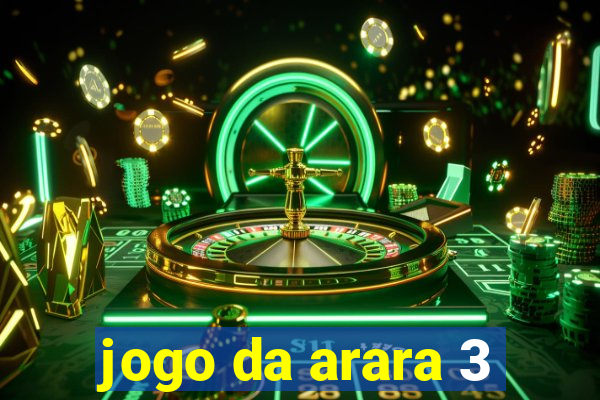 jogo da arara 3